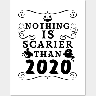 Halloween 2020 / Nothing is Scarier Than 2020 Funny Saying Design Posters and Art